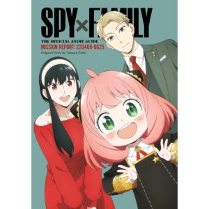 Spy X Family The Official Anime Guide Mission Report: 220409-0625