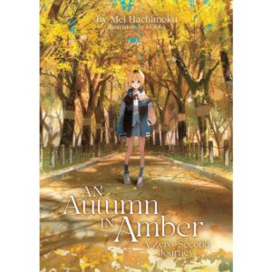 An Autumn In Amber, A Zero-Second Journey Light Novel