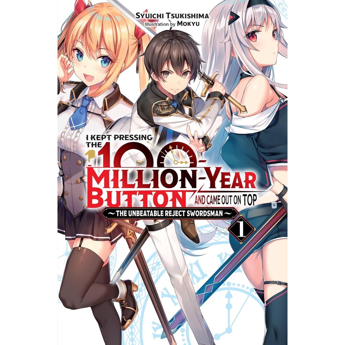 I Kept Pressing The 100-Million-Year Button And Came Out On Top Light Novel Vol 1