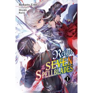 Reign Of The Seven Spellblades Light Novel Vol 1