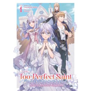 The Too-Perfect Saint Light Novel Vol 1