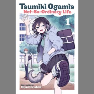 Tsumiki Ogami’s Not-So-Ordinary Life Vol 1